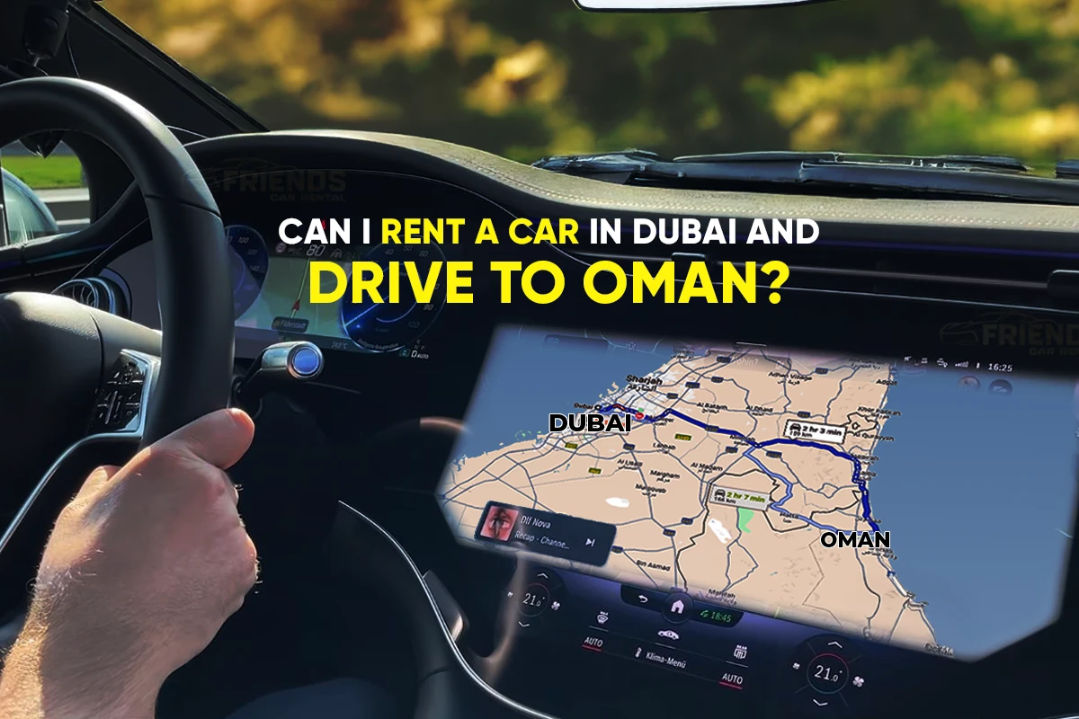 Can You Take Rent a Car to Oman from Dubai